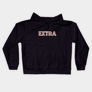 EXTRA - rose gold quote Kids Hoodie